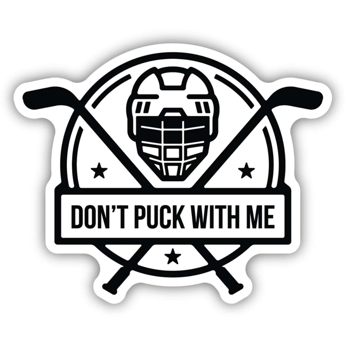 *Sticker - Don't Puck with Me Hockey Badge