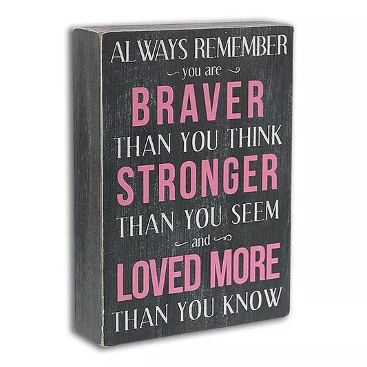 *Sign -Always Remember You Are Braver