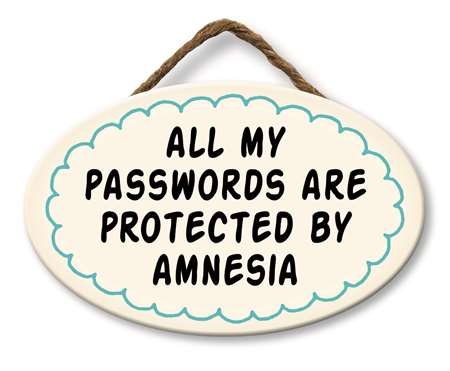 *Sign - ALL MY PASSWORDS ARE PROTECTED - 8X5