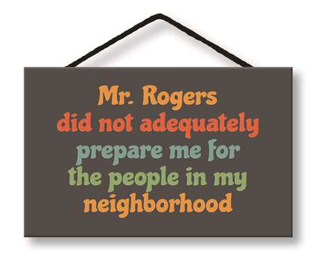 *Sign -MR. ROGERS DID NOT ADEQUATELY  - 8X5