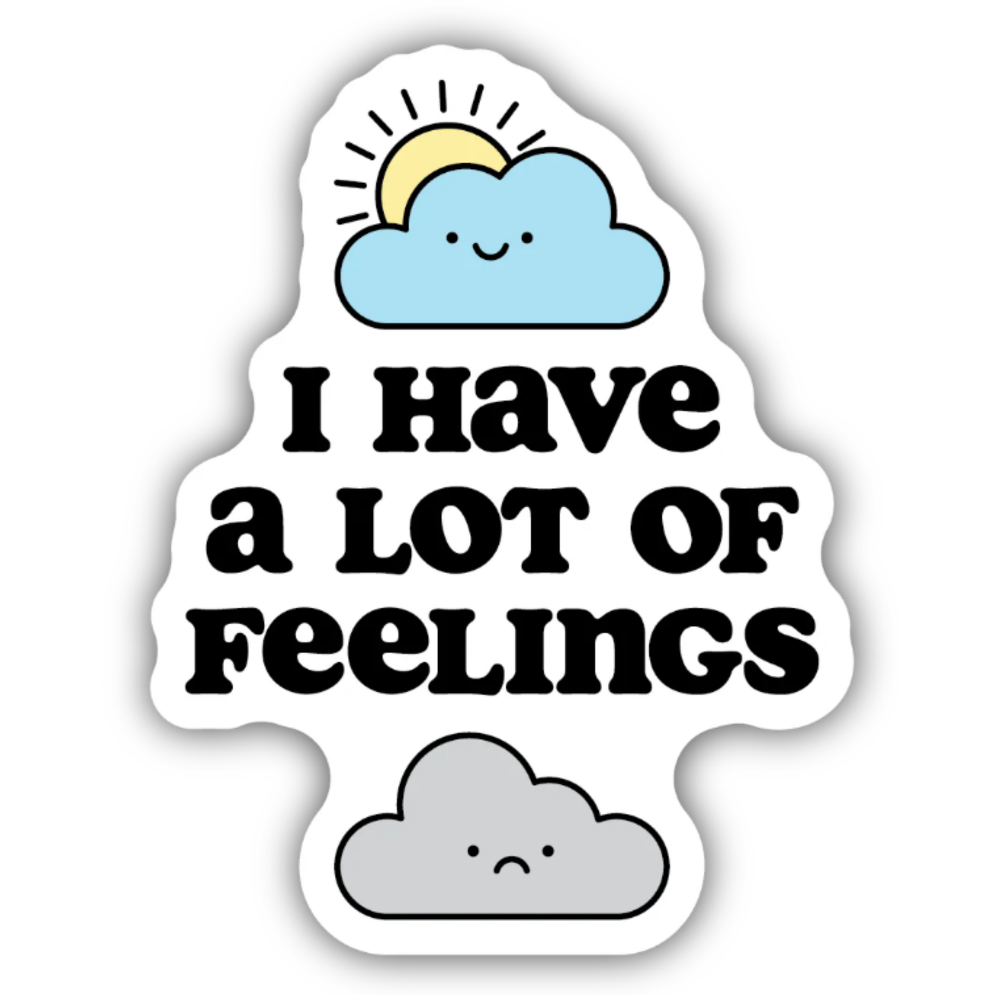 *Sticker - I Have a lot of Feelings Clouds