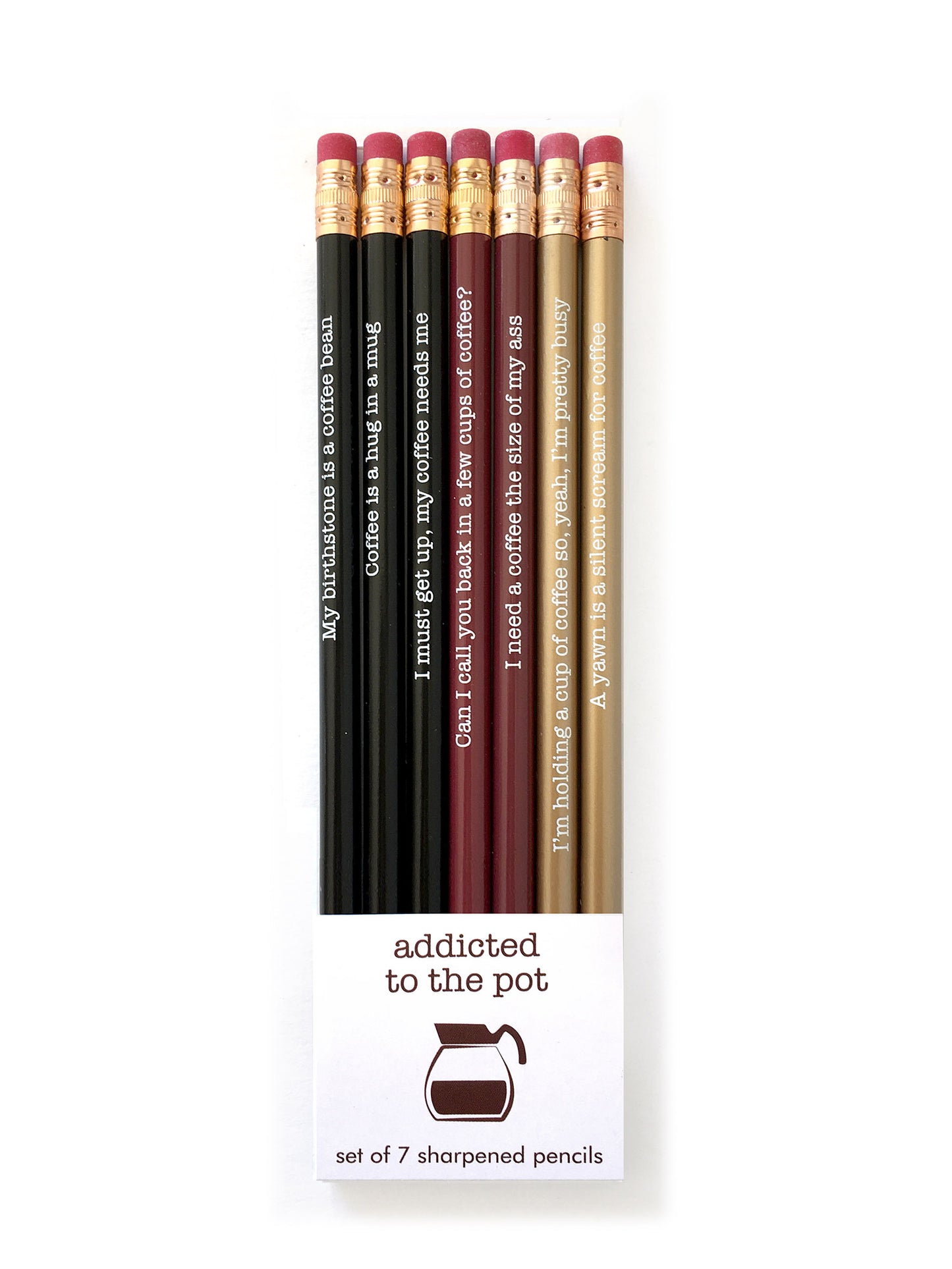 *Pencil Set – Addicted to the Pot