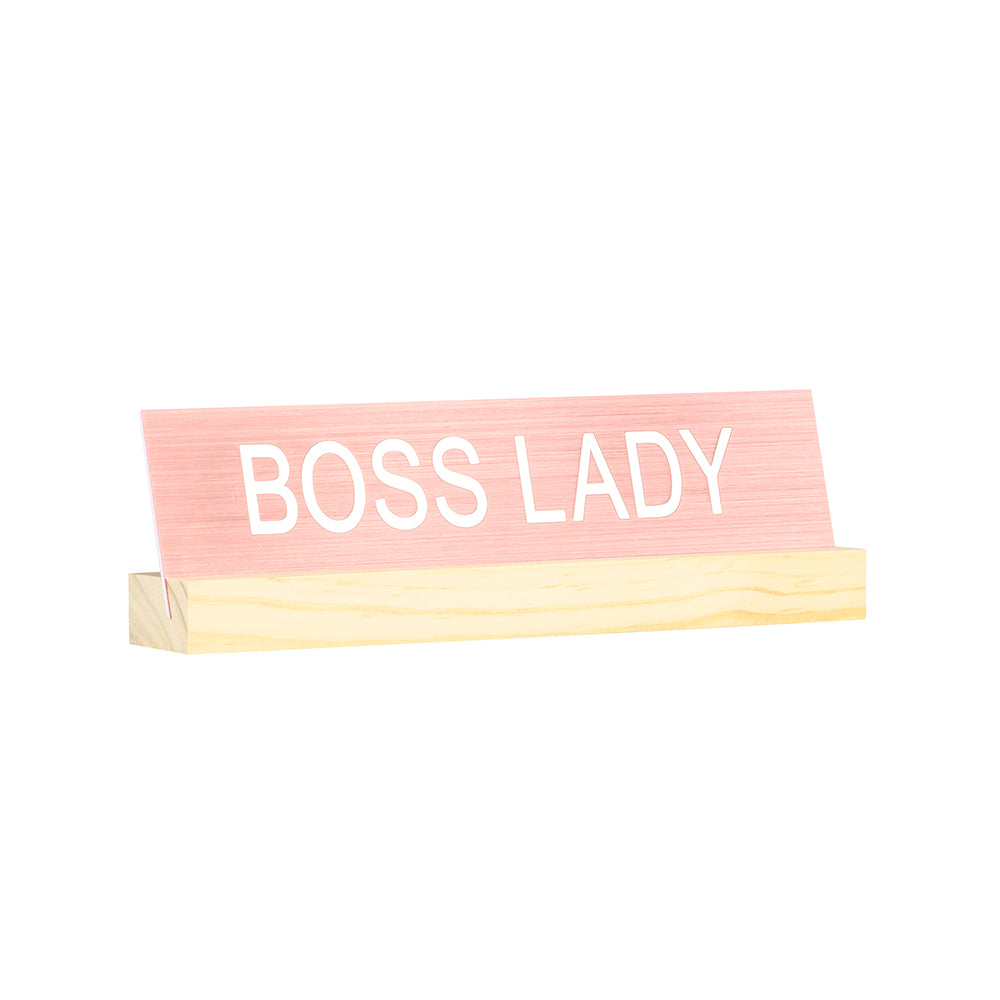 *Desk Sign w/Base - Boss Lady
