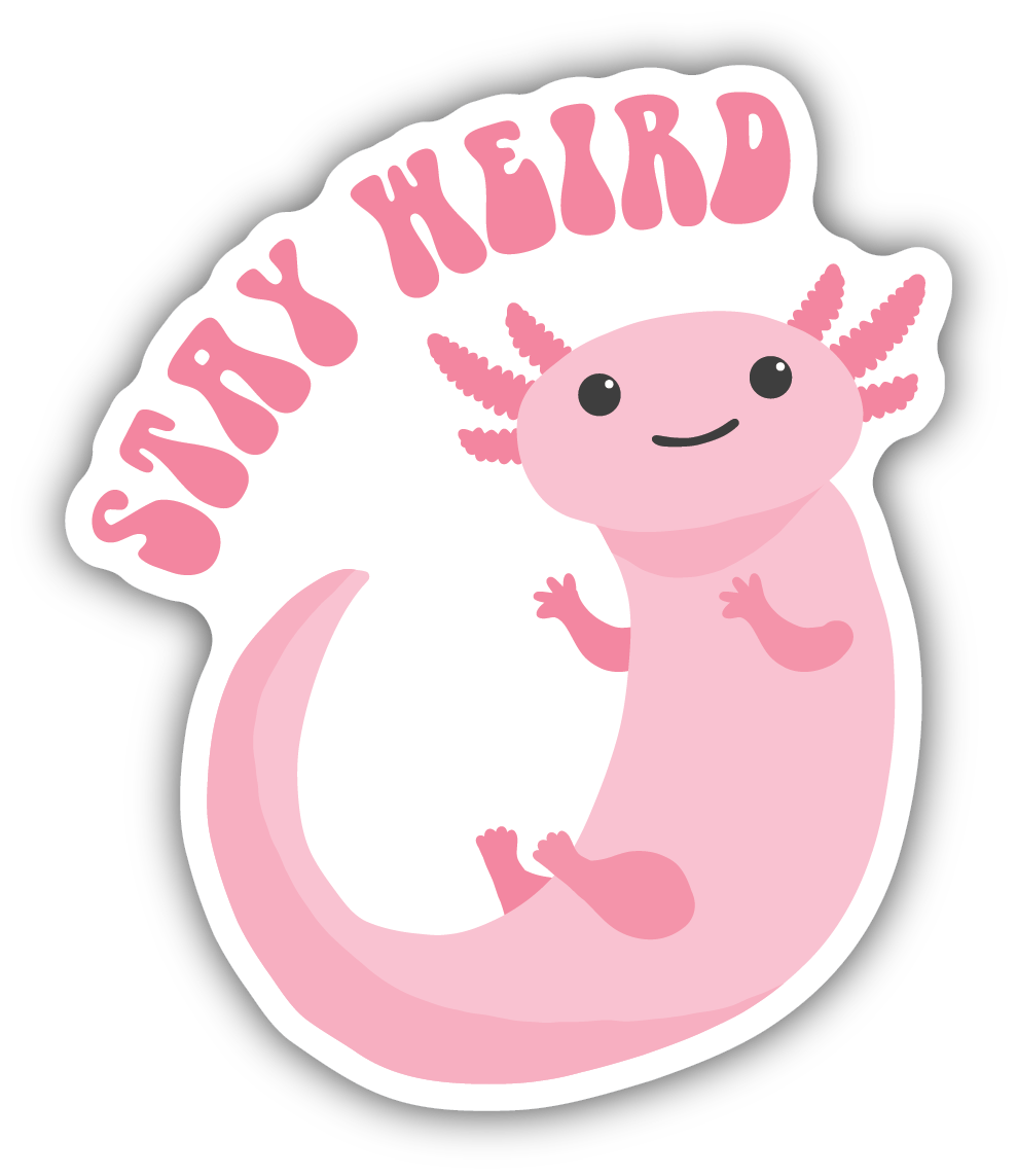 *Sticker - Stay Weird