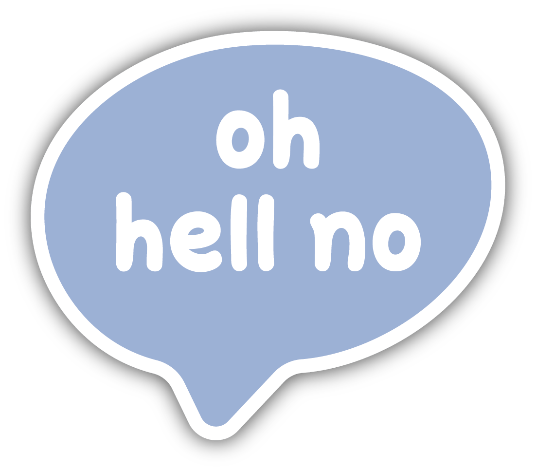 *Sticker - Oh Hell No