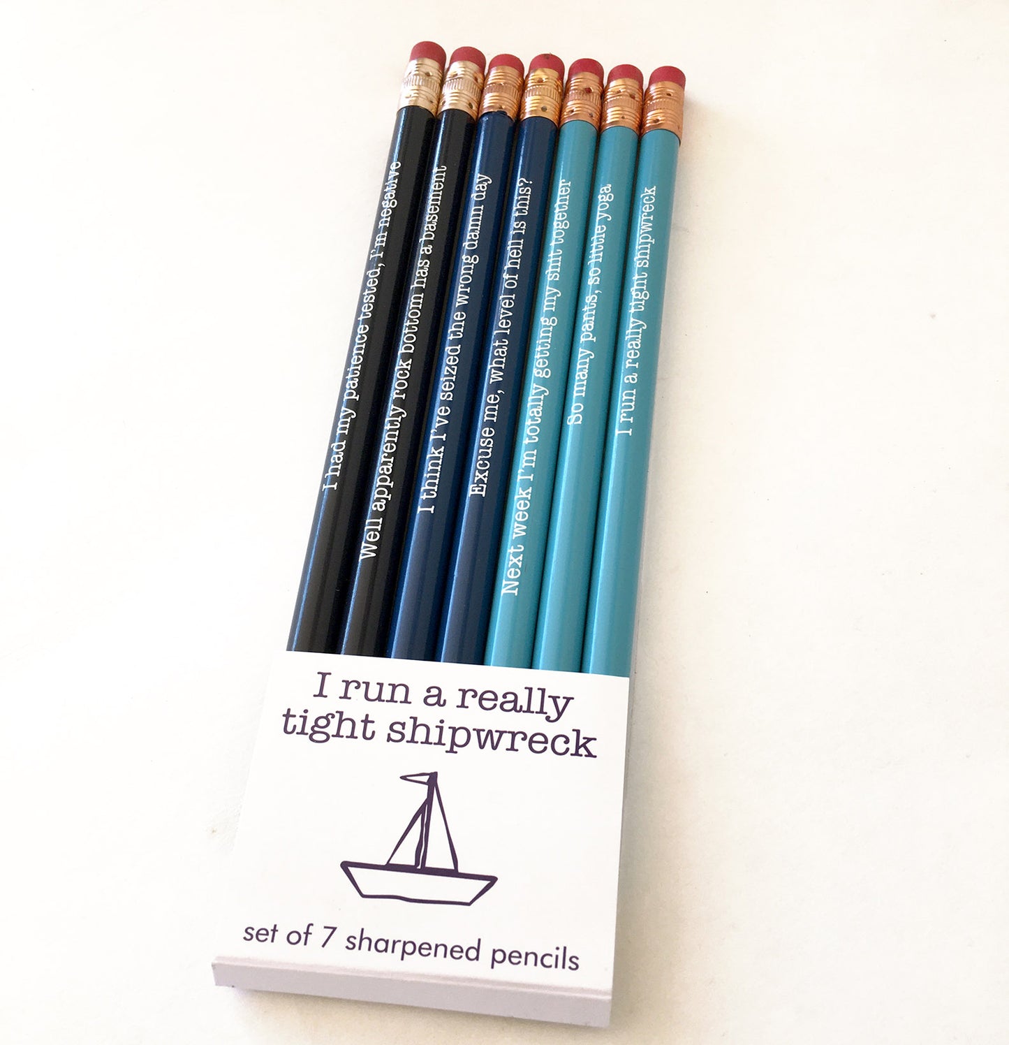 *Pencil Set – I Run a Really Tight Shipwreck