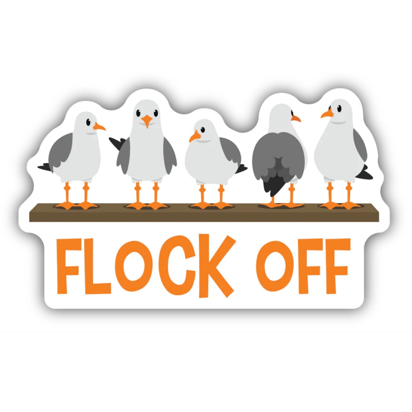 *Sticker - Flock off Seagulls