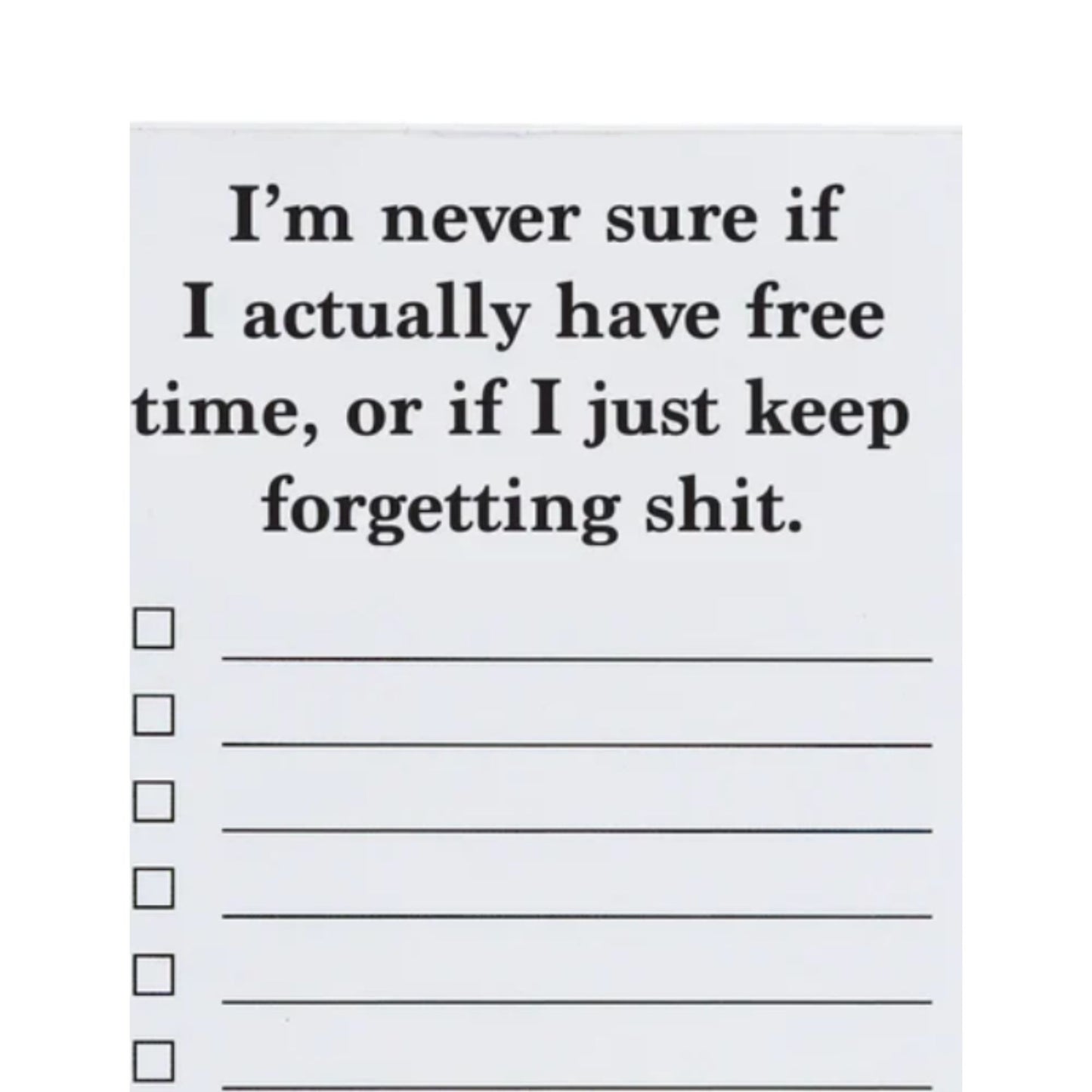 *List Pad - I'm Never Sure If I Actually Have Free Time...