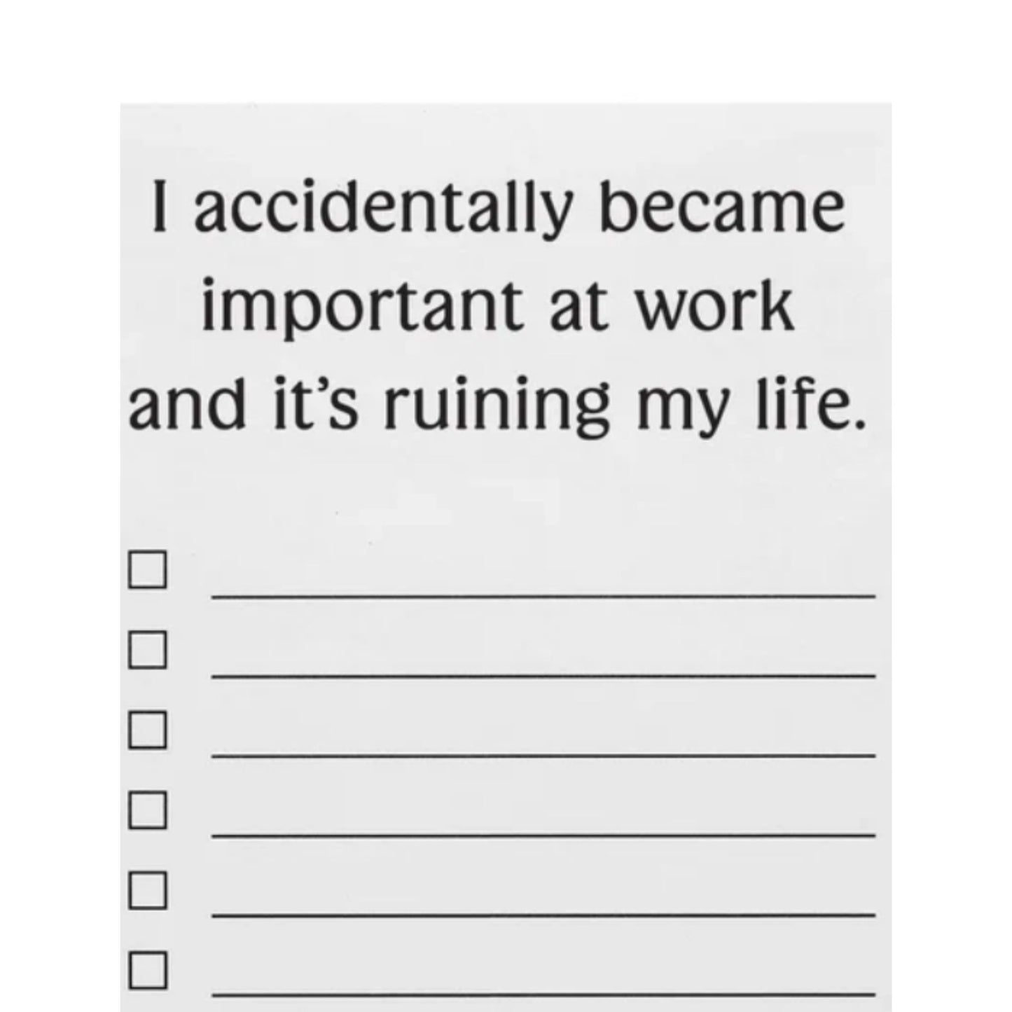 *List Pad - I Accidentally Became Important At Work...
