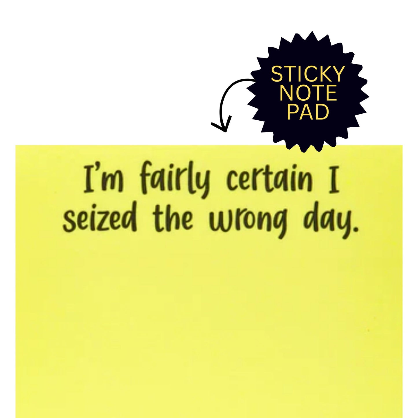 *Sticky Notes - Wrong Day