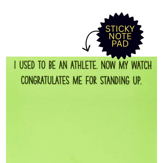 *Sticky Notes - I Used To Be An Athlete