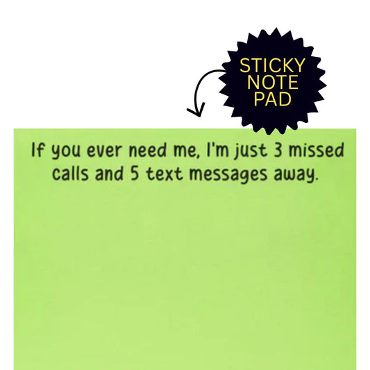 *Sticky Notes - If You Ever Need Me