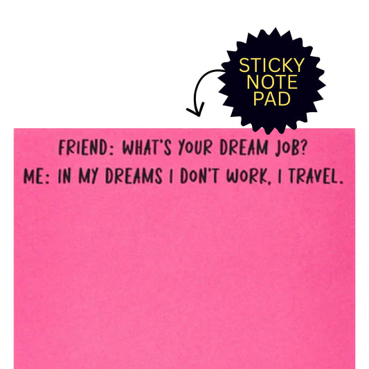 *Sticky Notes - Dream Job