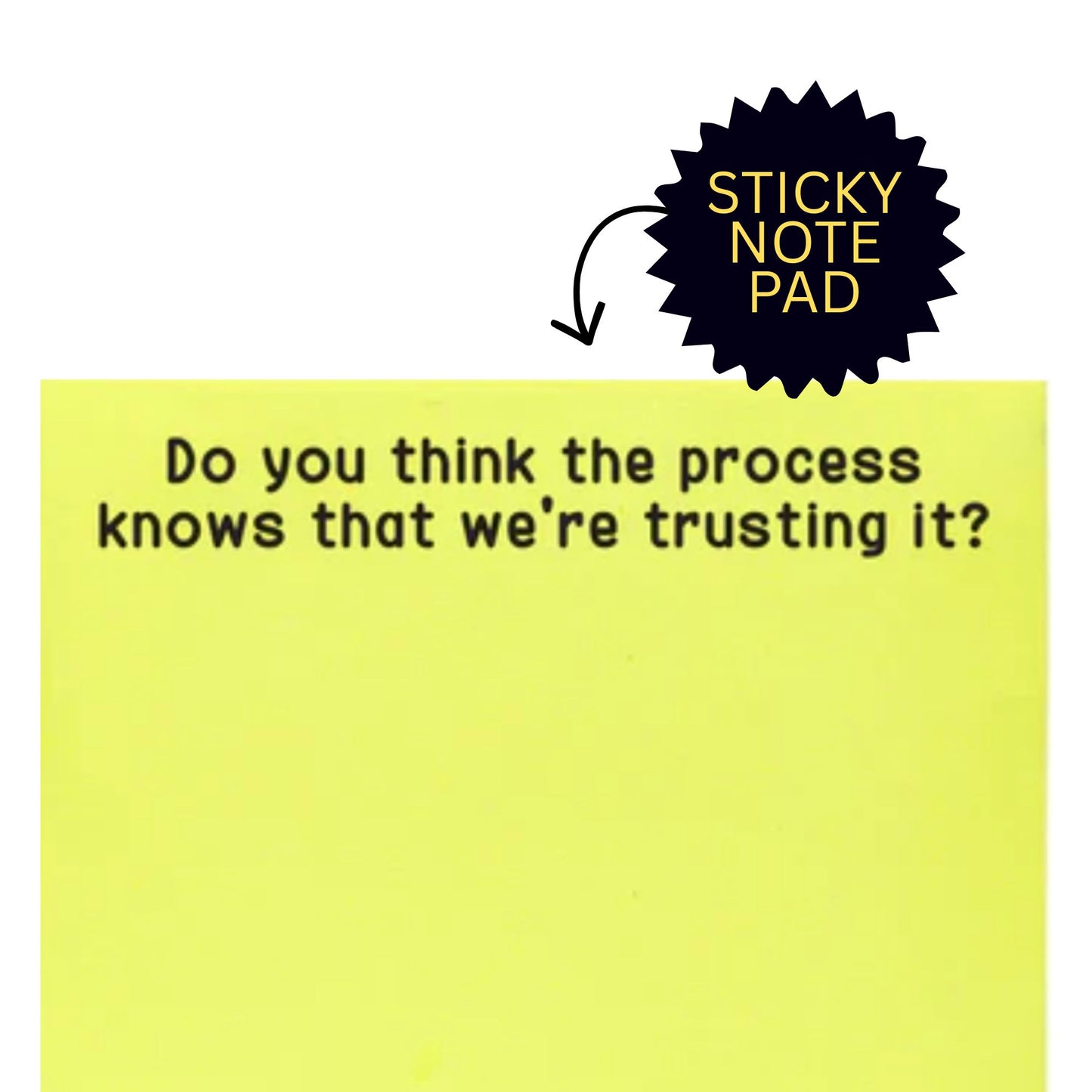 *Sticky Notes - The Process