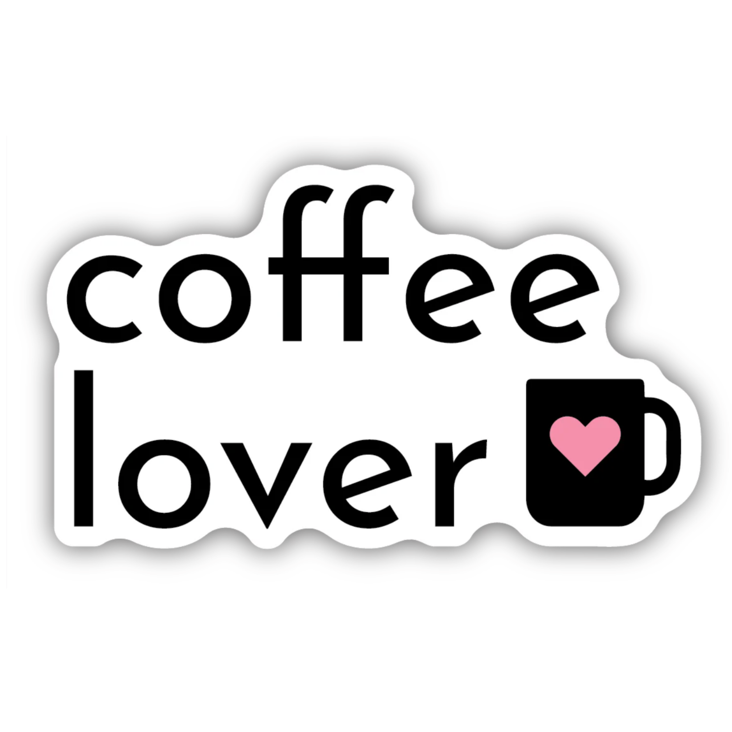 *Sticker - Coffee Lover