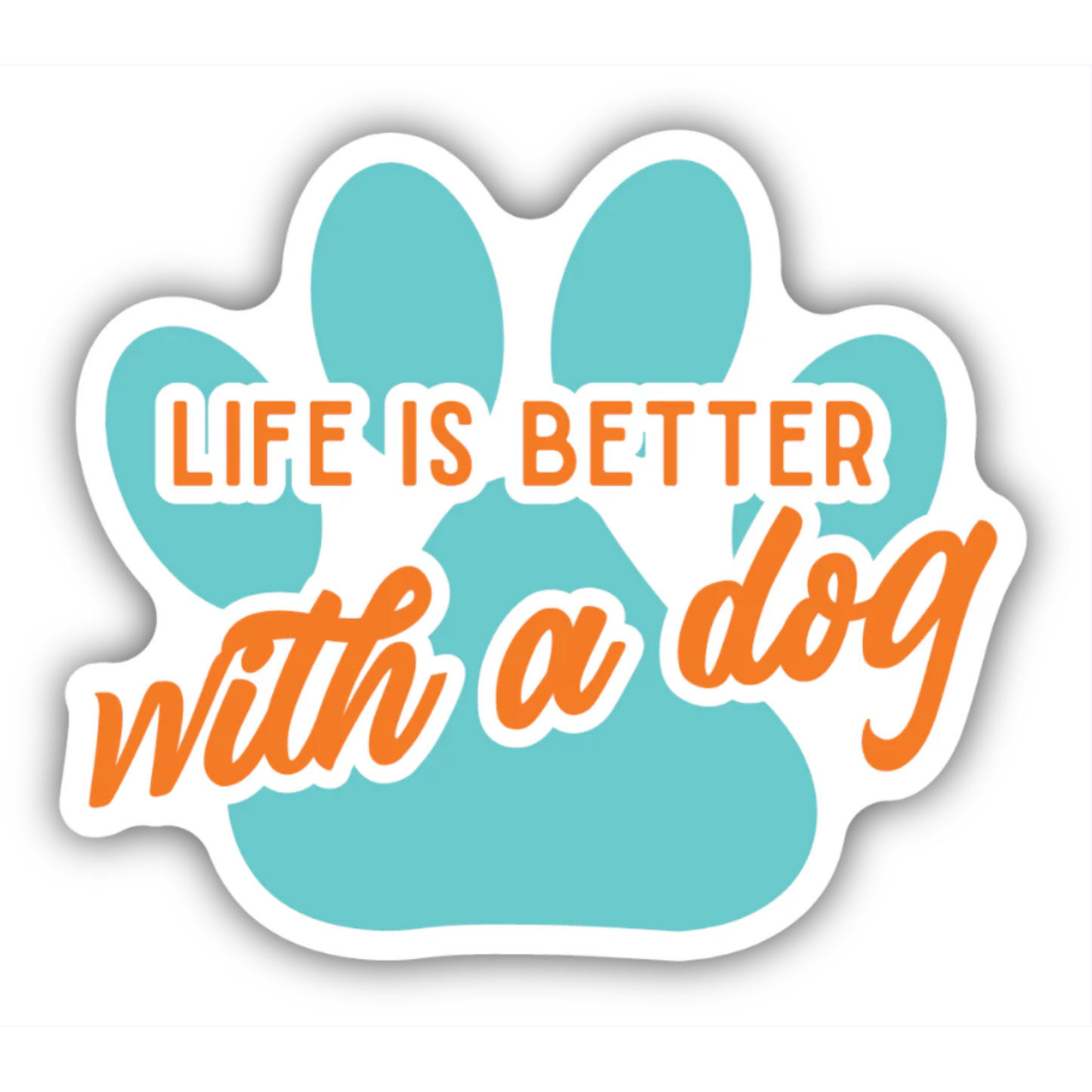 *Sticker - Life Is Better with a Dog