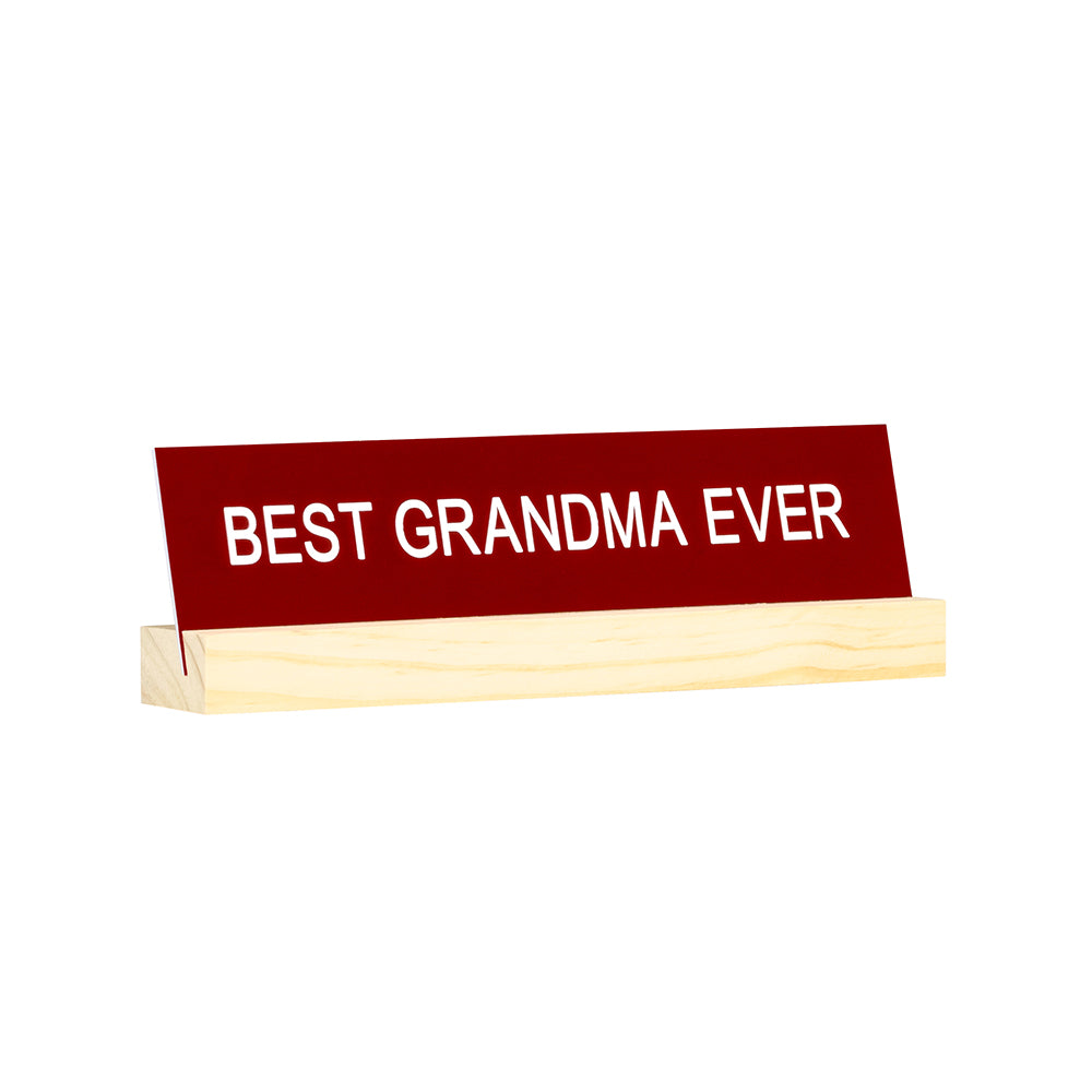 *Desk Sign w/Base - Best Grandma