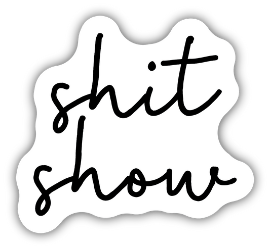 *Sticker - Shit Show