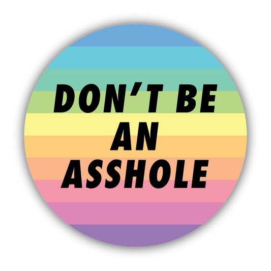 *Sticker - Don’t Be An Asshole