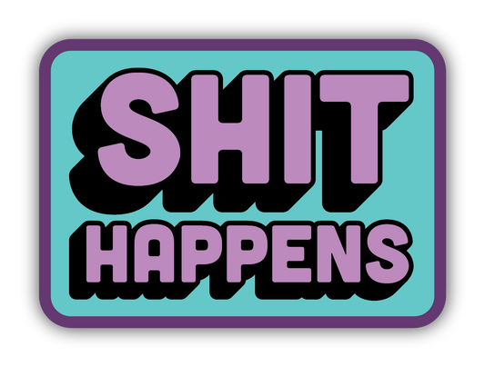 *Sticker - Shit Happens