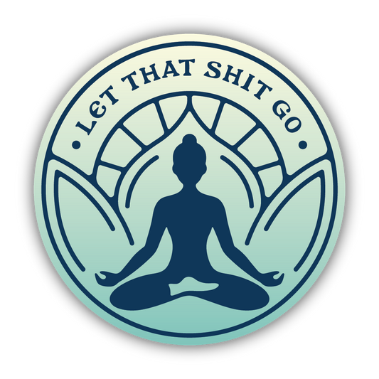 *Sticker - Let that Shit Go - Yoga Pose