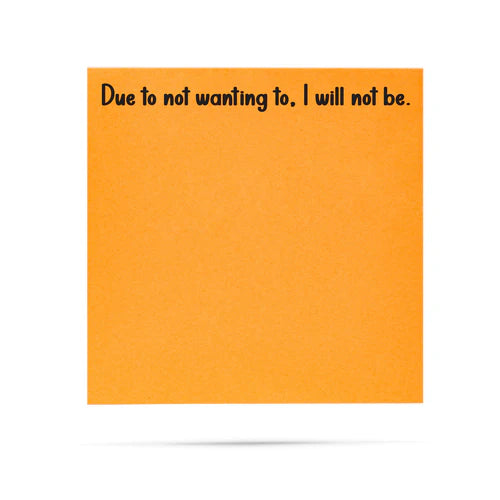 *Sticky Notes - Not Wanting To