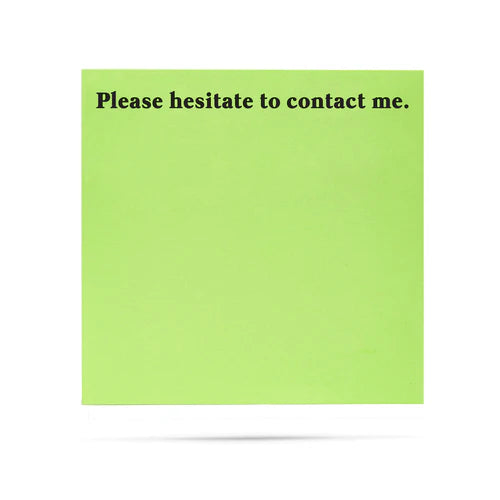 *Sticky Notes - Please Hesitate To Contact Me