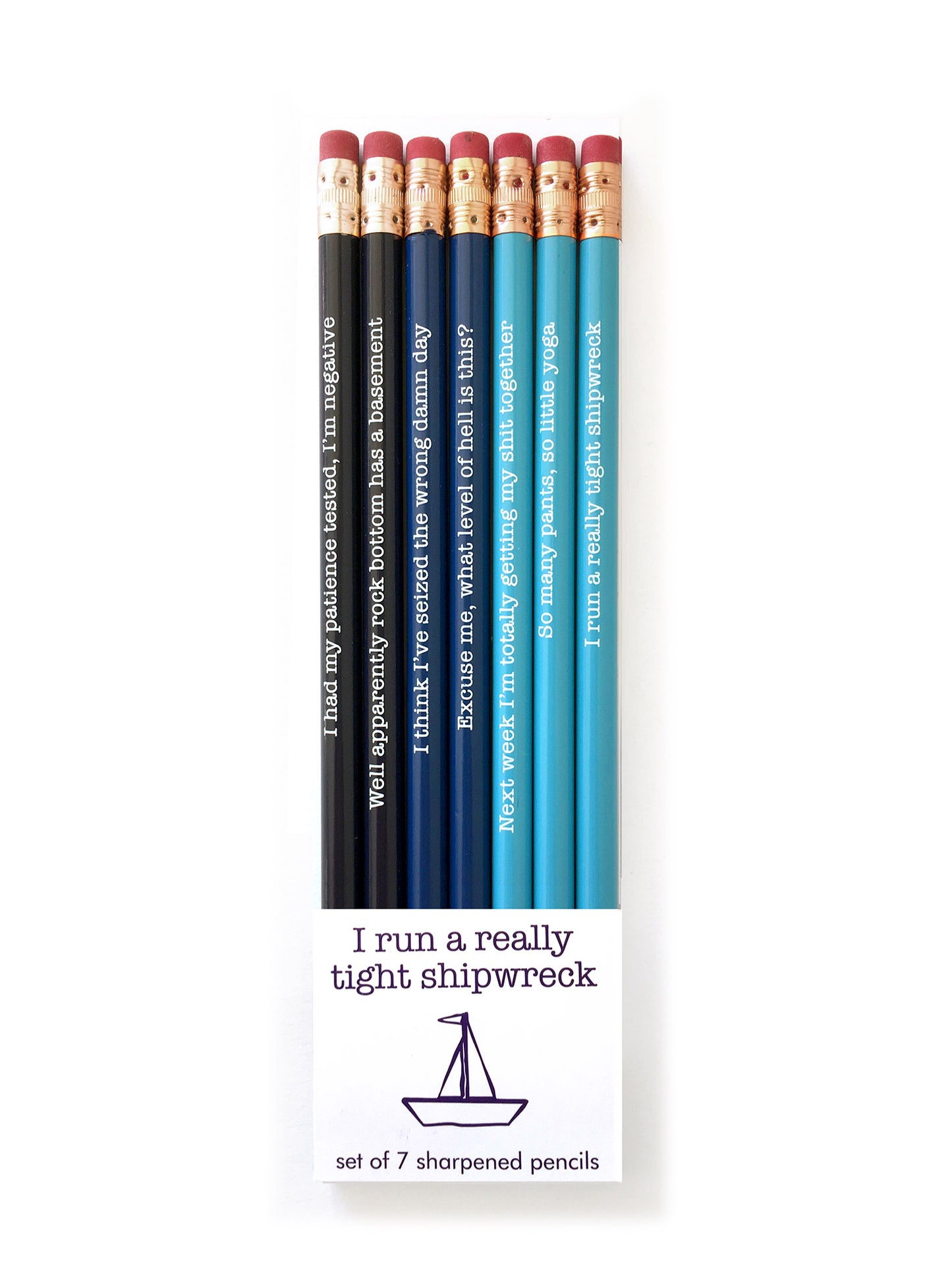 *Pencil Set – I Run a Really Tight Shipwreck