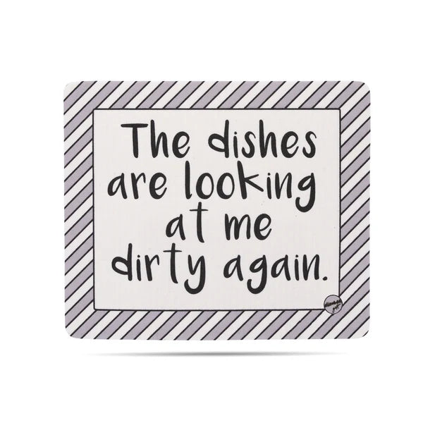 *Dishcloth - The Dishes Are Looking At Me Dirty